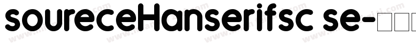 soureceHanserifsc se字体转换